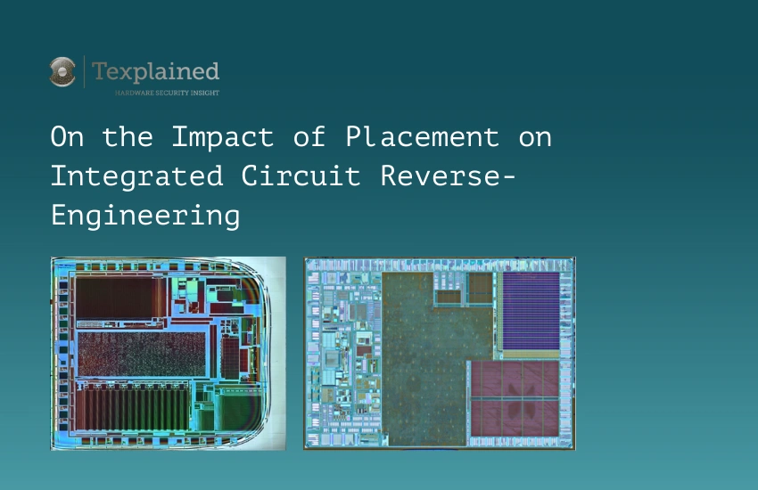 Technical article cover titled ‘On the Impact of Placement on Integrated Circuit Reverse-Engineering,’ featuring microscopic images of integrated circuit layouts on a blue-green background.