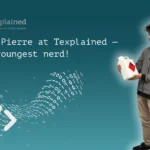 A teal gradient background, with the headline “Meet Pierre at Texplained – Our youngest nerd!” on the left and a young man on the right holding a white chemical container with a hazard label. The Texplained logo appears in the top left, and abstract binary-code graphics with a coding symbol decorate the bottom left.